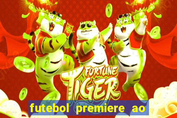 futebol premiere ao vivo gratis